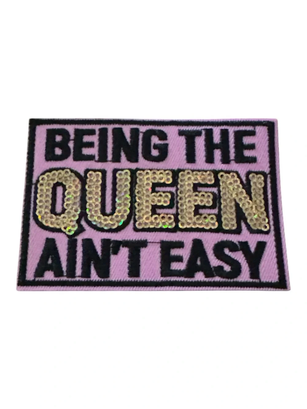 Pink 'Being The Queen Ain't Easy' Sequin Iron on